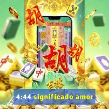 4:44 significado amor